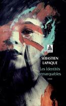 Couverture du livre « Les identités remarquables » de Sebastien Lapaque aux éditions Actes Sud