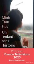 Couverture du livre « Un enfant sans histoire » de Minh Tran Huy aux éditions Actes Sud