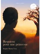 Couverture du livre « Requiem pour une princesse » de Brigitte Martin Vera aux éditions Amalthee