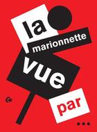 Couverture du livre « La marionnette vue par... » de  aux éditions Editions De L'oeil