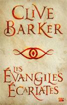 Couverture du livre « Les évangiles écarlates » de Clive Barker aux éditions Bragelonne