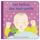 Couverture du livre « Les haikus des tout-petits » de Alain Serres et Judith Gueyfier aux éditions Rue Du Monde