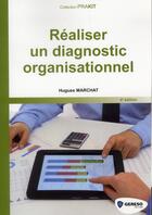 Couverture du livre « Réaliser un diagnostic organisationnel (4e édition) » de Hugues Marchat aux éditions Gereso