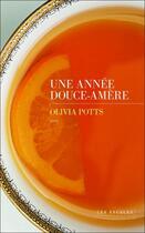 Couverture du livre « Une année douce-amère » de Olivia Potts aux éditions Les Escales