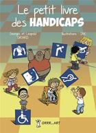 Couverture du livre « Le petit livre des handicaps » de Georges Grard aux éditions Grrr...art