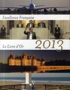 Couverture du livre « Le livre d'or 2013 de l'excellence française » de Maurice Tasler aux éditions Verlhac