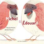 Couverture du livre « Michel et Edouard » de Myriam Picard et Jerome Peyrat aux éditions Pere Fouettard