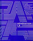 Couverture du livre « Génération I.A : 80 films et séries pour décrypter l'intelligence artificielle » de Alexandre Pachulski aux éditions Epa