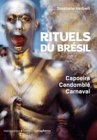 Couverture du livre « Rituels du Brésil » de Stephane Herbert aux éditions Hemispheres