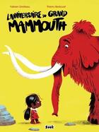 Couverture du livre « L'anniversaire du grand mammouth » de Thierry Bedouet et Fabien Grolleau aux éditions Vide Cocagne