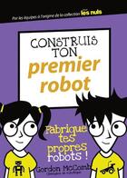 Couverture du livre « Construis ton premier robot pour les nuls » de Gordon Mccomb aux éditions First Interactive