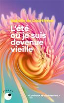 Couverture du livre « L'été où je suis devenue vieille » de Isabelle De Courtivron aux éditions Collection Proche