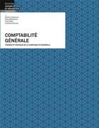 Couverture du livre « Comptabilité générale 2017 ; théorie et pratique de la comptabilité générale » de Michel Calderara et Erika Mattmann et Yvan Moor et Caroline Vannod aux éditions Lep