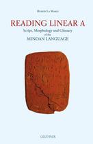 Couverture du livre « Reading linear a : script, morphology and glossary of the minoan language » de Hubert La Marle aux éditions Paul Geuthner