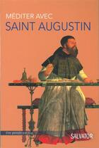 Couverture du livre « Méditer avec Saint Augustin » de Lin Donnat aux éditions Salvator