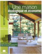 Couverture du livre « La maison écologique et économe » de Marie-Pierre Dubois-Petroff aux éditions Massin