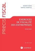 Couverture du livre « Exercices de fiscalité des entreprises (édition 2023/2024) » de Maurice Cozian et Martial Chadefaux aux éditions Lexisnexis