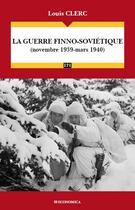 Couverture du livre « La guerre finno-soviétique de 1939-1940 » de Clerc Louis aux éditions Economica