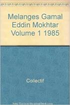 Couverture du livre « Mélanges Gamal Eddin Mokhtar t.1 » de  aux éditions Ifao