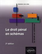 Couverture du livre « Le droit penal en schemas. 2e edition » de Lobe Lobas aux éditions Ellipses