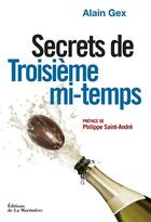 Couverture du livre « Secrets de troisième mi-temps » de Alain Gex aux éditions La Martiniere