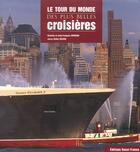 Couverture du livre « Le tour du monde des plus belles croisieres » de Gourdon B-Gourdon J aux éditions Ouest France