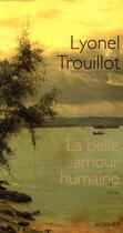 Couverture du livre « La belle amour humaine » de Lyonel Trouillot aux éditions Actes Sud