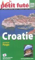 Couverture du livre « CROATIE (2006-2007) (édition 2006/2007) » de Collectif Petit Fute aux éditions Le Petit Fute