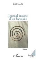 Couverture du livre « Journal intime d'un figurant » de Said Lagabi aux éditions L'harmattan