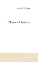 Couverture du livre « L'homme à la canne » de Jouenne Danielle aux éditions Le Manuscrit