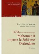 Couverture du livre « Mahomet II impose le schisme orthodoxe (2e édition) » de Nehme Lina Murr aux éditions Francois-xavier De Guibert