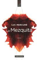 Couverture du livre « La mezquita » de Luc Mercure aux éditions Quebec Amerique