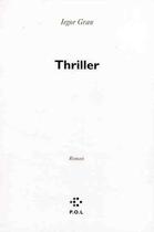 Couverture du livre « Thriller » de Iegor Gran aux éditions P.o.l