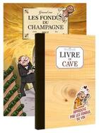 Couverture du livre « Les fondus du Champagne » de Christophe Cazenove et Richez Herve aux éditions Bamboo