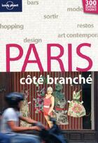 Couverture du livre « Paris côté branché » de Caroline Delabroy aux éditions Lonely Planet France