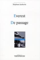 Couverture du livre « Everest de passage » de Stephane Jaubertie aux éditions Theatrales