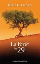 Couverture du livre « La forêt des 29 » de Irene Frain aux éditions Libra Diffusio