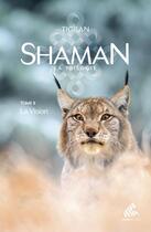 Couverture du livre « Shaman, la trilogie Tome 2 : la vision » de Tigran aux éditions Mamaeditions