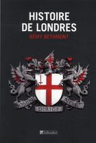 Couverture du livre « Histoire de Londres » de Remy Bethmont aux éditions Tallandier