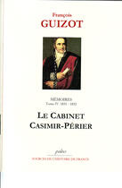 Couverture du livre « Mémoires Tome 4 (1831-1832) ; le cabinet Casimir-Perrier » de François Guizot aux éditions Paleo