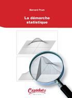 Couverture du livre « La démarche statistique » de Bernard Prum aux éditions Cepadues