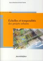 Couverture du livre « Échelles et temporalités des projets urbains » de Yannis Tsiomis aux éditions Nouvelles Editions Place