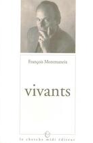 Couverture du livre « Vivants » de Francois Montmaneix aux éditions Cherche Midi