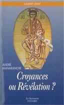 Couverture du livre « Croyances ou revelation? » de Andre Manaranche aux éditions Jubile