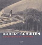 Couverture du livre « Robert Schuiten ; architecte et peintre » de Maurice Culot et Dominique Lamy aux éditions Aam - Archives D'architecture Moderne