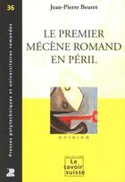 Couverture du livre « Le Premier Mecene Romand En Peril. Opinion » de Jean-Pierre Beuret aux éditions Ppur