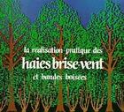 Couverture du livre « La réalisation pratique des haies brisevent et bandes boisées » de C. Guinaudeau aux éditions Idf