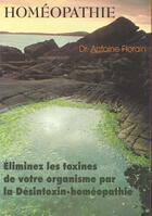 Couverture du livre « Homeopathie desintoxin » de Florain Antoine Dr aux éditions Desiris