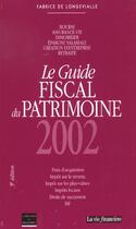 Couverture du livre « Guide Fiscal Du Patrimoine ; 5e Edition » de Fabrice De Longevialle aux éditions Management