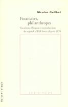 Couverture du livre « Financiers, Philantropes » de Nicolas Guilhot aux éditions Raisons D'agir